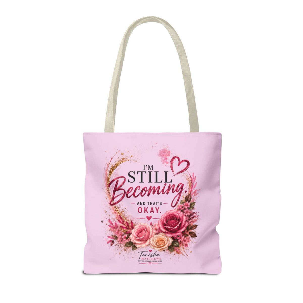 Still Healing / Still Becoming Pink Inspirational Tote Bag