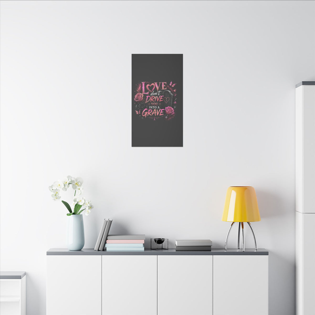 Canvas Wall Art — “Love Don’t Drive You Into a Grave” Pink Breast Cancer Awareness Design