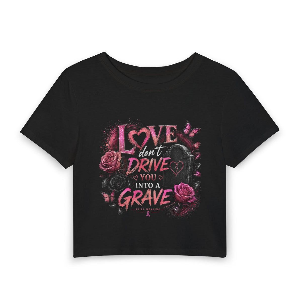 Love Drives You to Your Grave Women's Baby Tee — Gothic Rose Tombstone Graphic Crop Top
