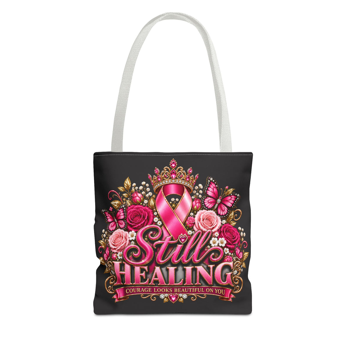 Still Healing Breast Cancer Awareness Tote Bag — Pink Ribbon Courage Floral Design