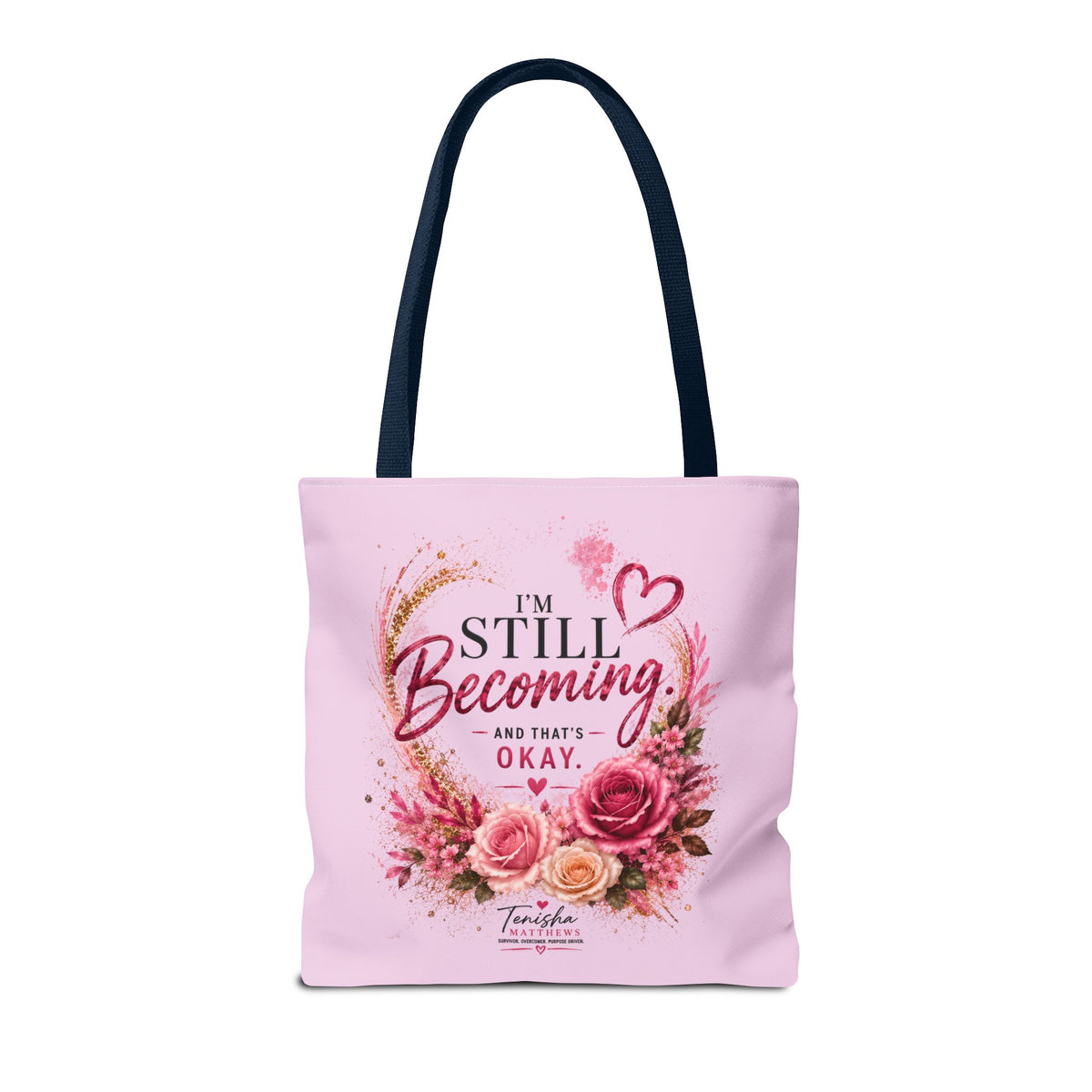 Still Healing / Still Becoming Pink Inspirational Tote Bag