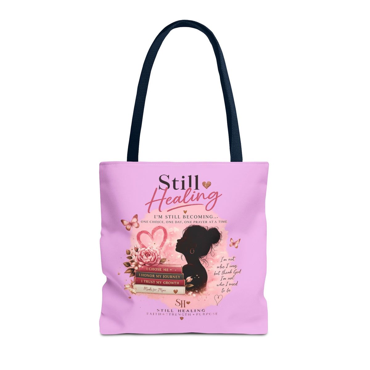 Still Healing Pink Inspirational Tote Bag — 'I'm Still Becoming' Self-Love Gift