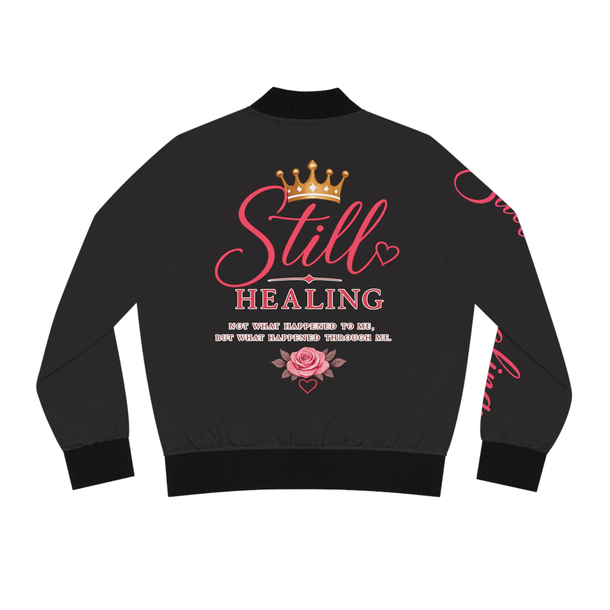 Still Healing Bomber Jacket — Women’s Inspirational Crown & Rose Jacket