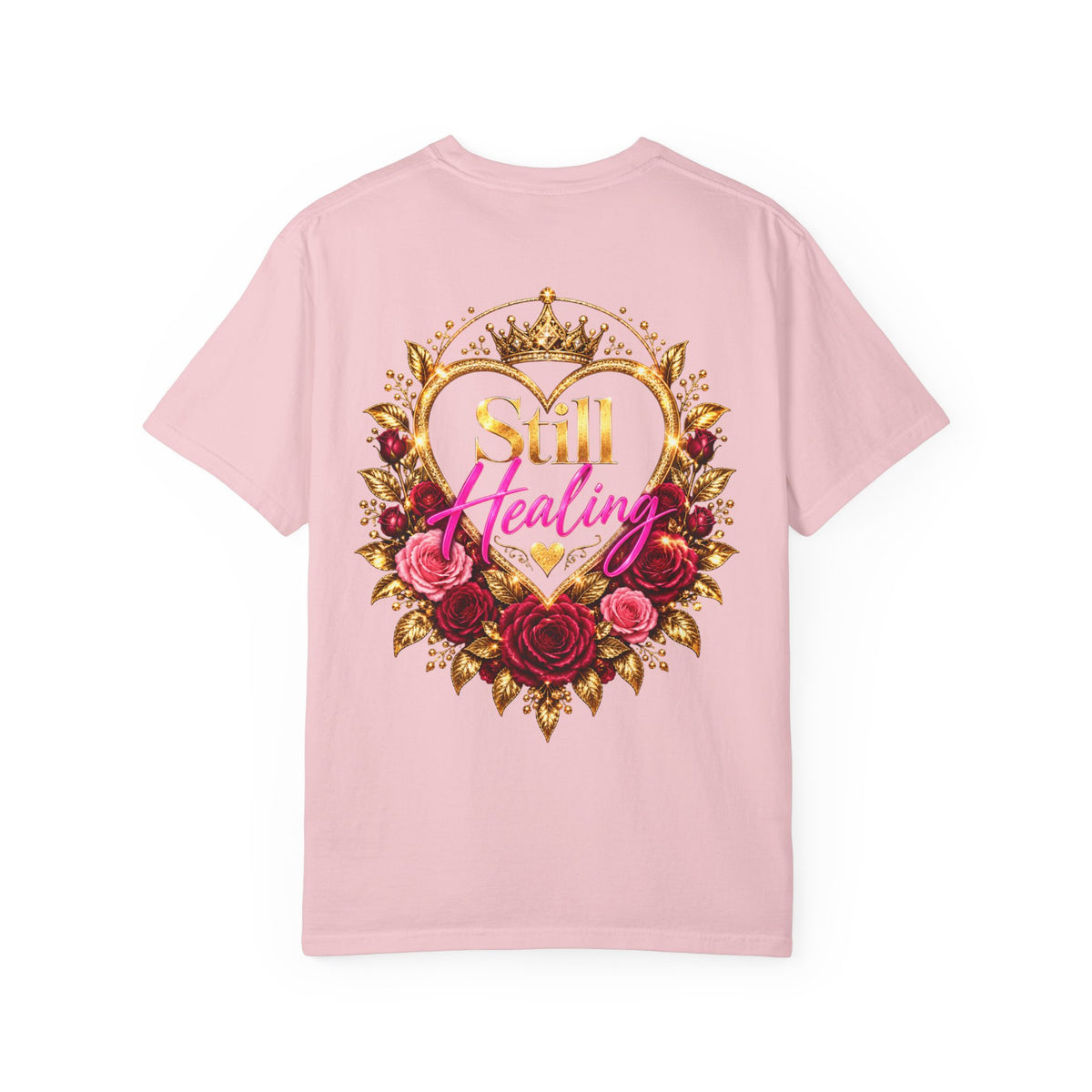 Still Healing T-Shirt — Floral Portrait Inspirational Tee