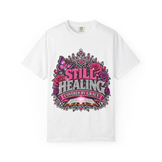 Still Healing T-Shirt — "Covered by Grace" Inspirational Graphic Tee