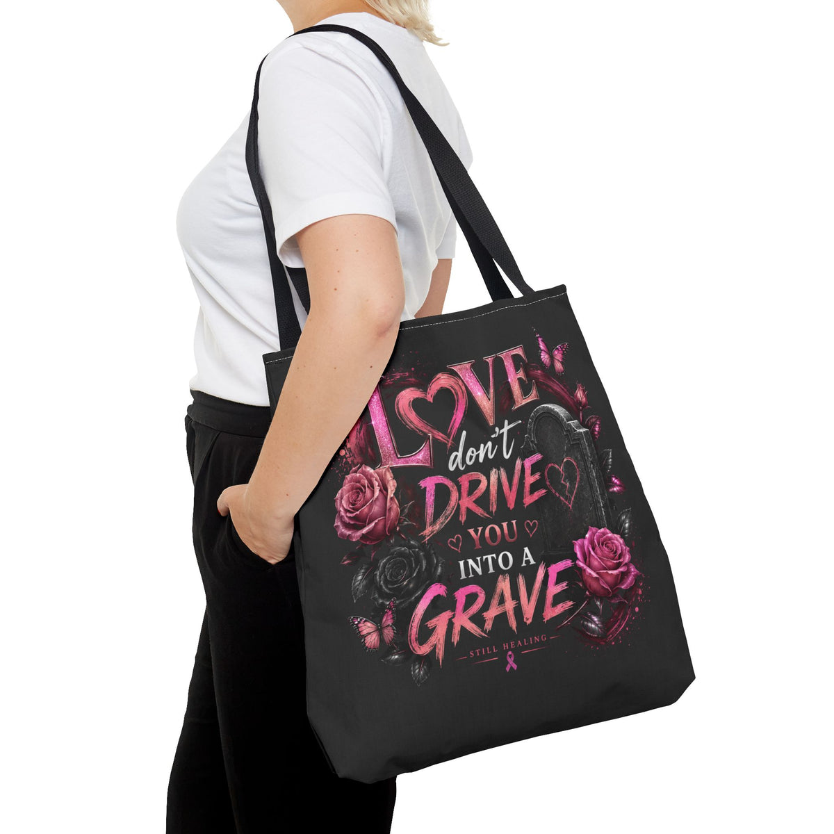 Tote Bag — "Love Don't Drive You Into a Grave" Gothic Pink Rose Statement Tote