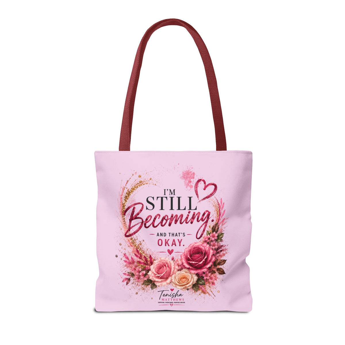 Still Healing / Still Becoming Pink Inspirational Tote Bag