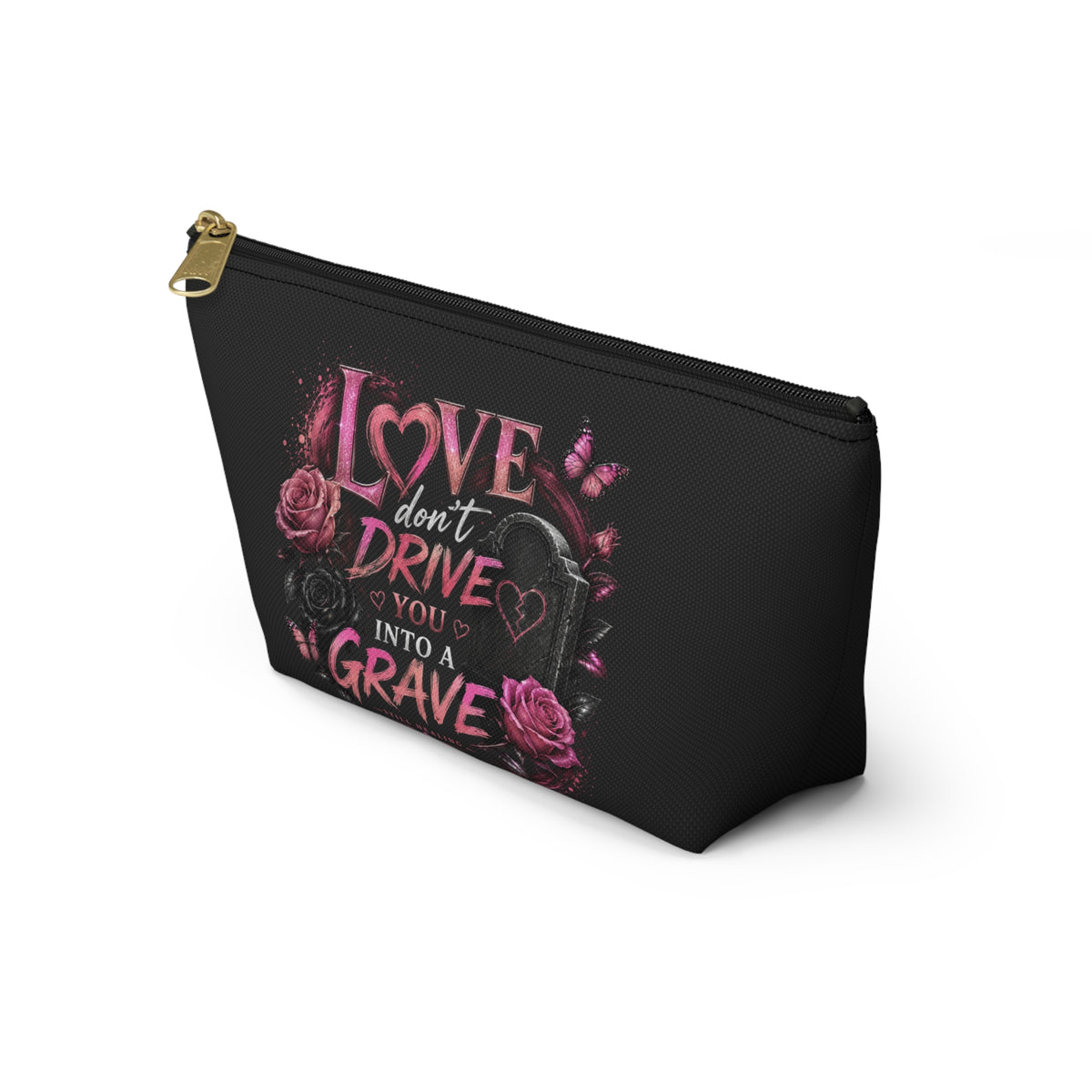 Accessory Pouch — "Love Don't Drive You Into a Grave" Pink Gothic Makeup Bag