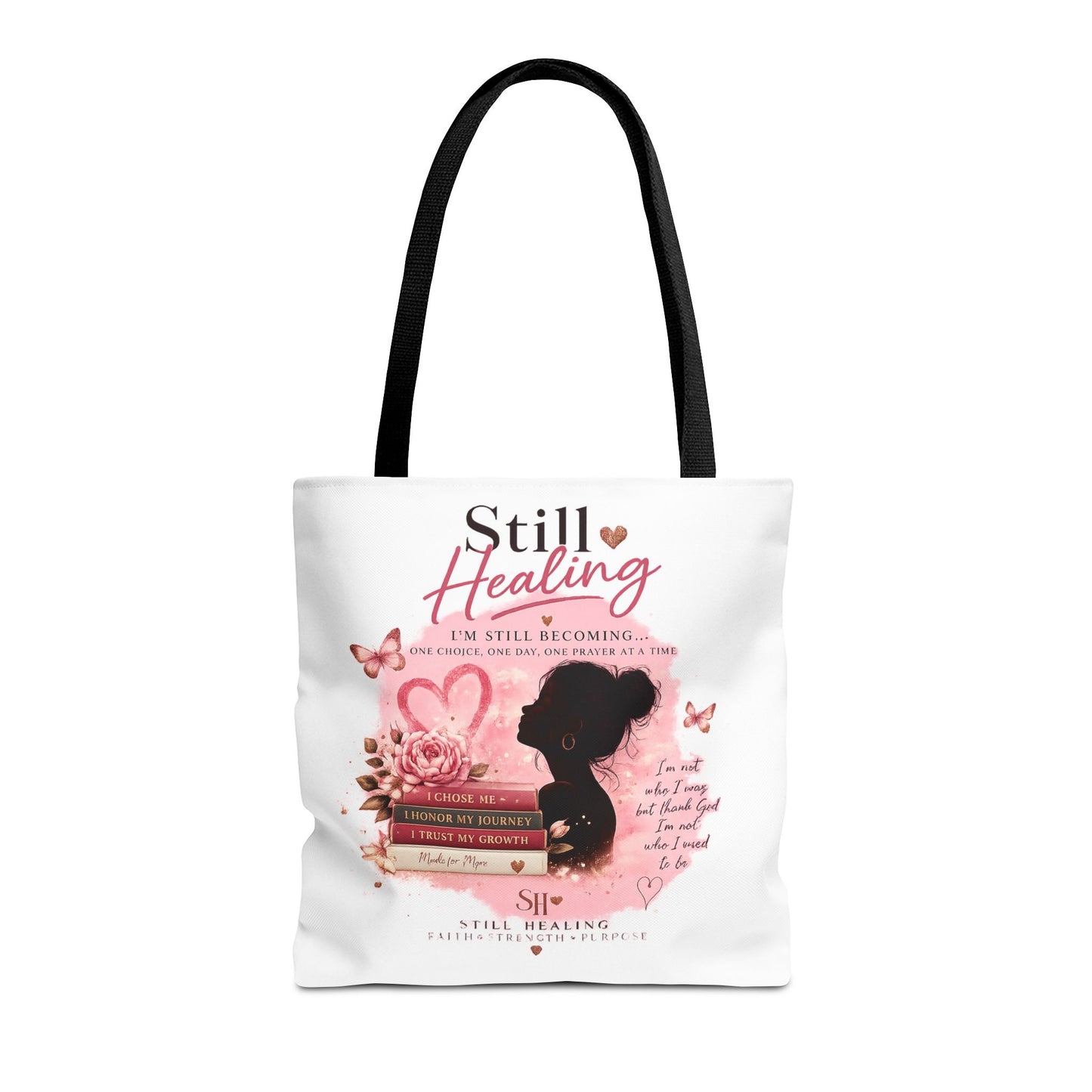 Still Healing Tote Bag — Inspirational Self-Love Healing Quote Tote