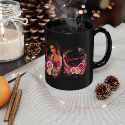 Black Healing Mug — "Becoming Okay" Floral Inspirational Coffee Cup (11oz/15oz)