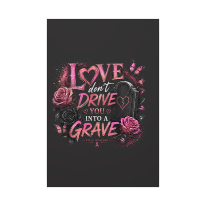 Canvas Wall Art — “Love Don’t Drive You Into a Grave” Pink Breast Cancer Awareness Design