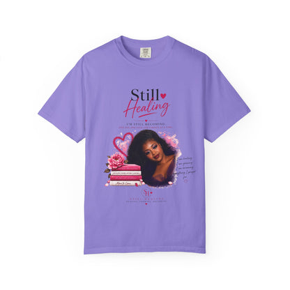 T-Shirt — "Still Healing" Inspirational Recovery Tee (Pink Floral)