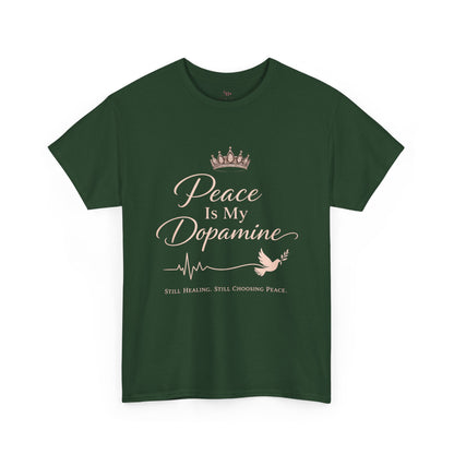 Peace Is My Dopamine T‑Shirt — Inspirational Mental Health Tee