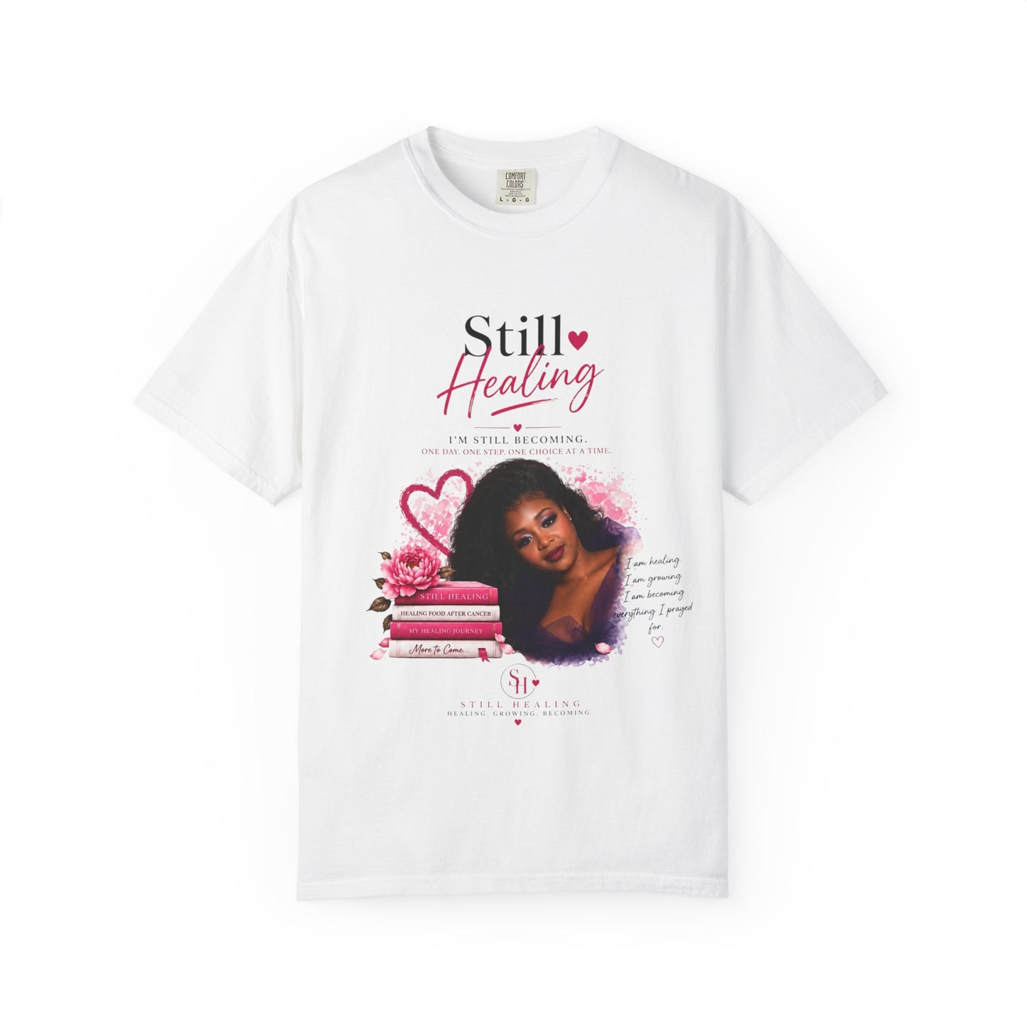T-Shirt — "Still Healing" Inspirational Recovery Tee (Pink Floral)