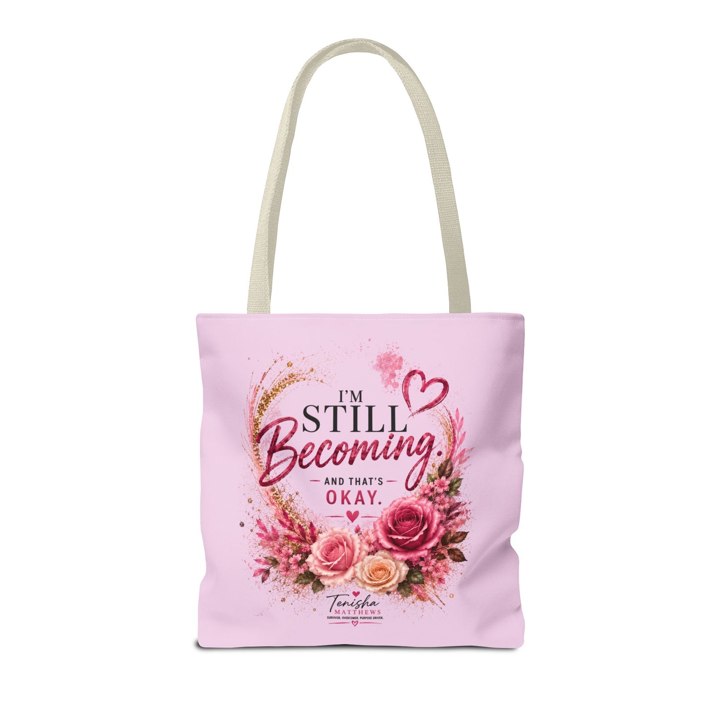 Still Healing / Still Becoming Pink Inspirational Tote Bag