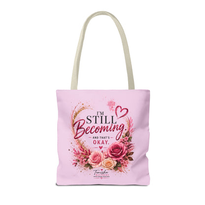 Still Healing / Still Becoming Pink Inspirational Tote Bag