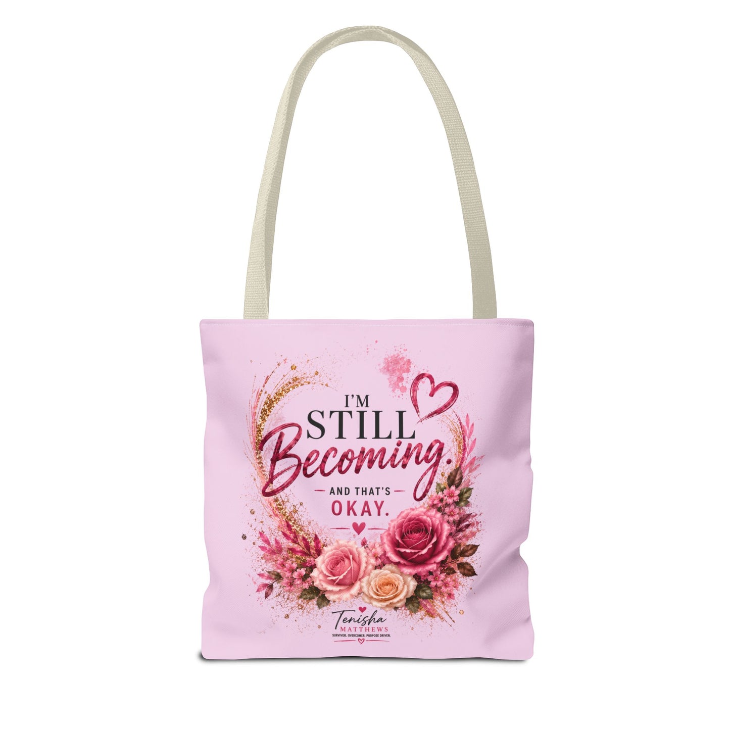 Still Healing / Still Becoming Pink Inspirational Tote Bag
