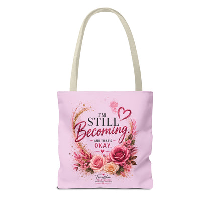 Still Healing / Still Becoming Pink Inspirational Tote Bag