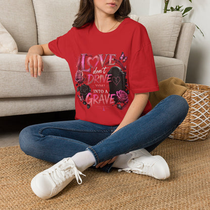 T-Shirt — "Love Don't Drive You Into a Grave" Gothic Heart Tee