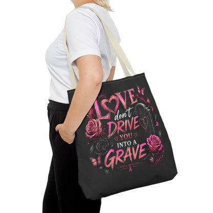 Tote Bag — "Love Don't Drive You Into a Grave" Gothic Pink Rose Statement Tote
