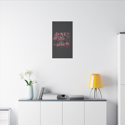 Canvas Wall Art — “Love Don’t Drive You Into a Grave” Pink Breast Cancer Awareness Design