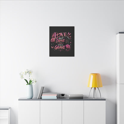 Canvas Wall Art — “Love Don’t Drive You Into a Grave” Pink Breast Cancer Awareness Design