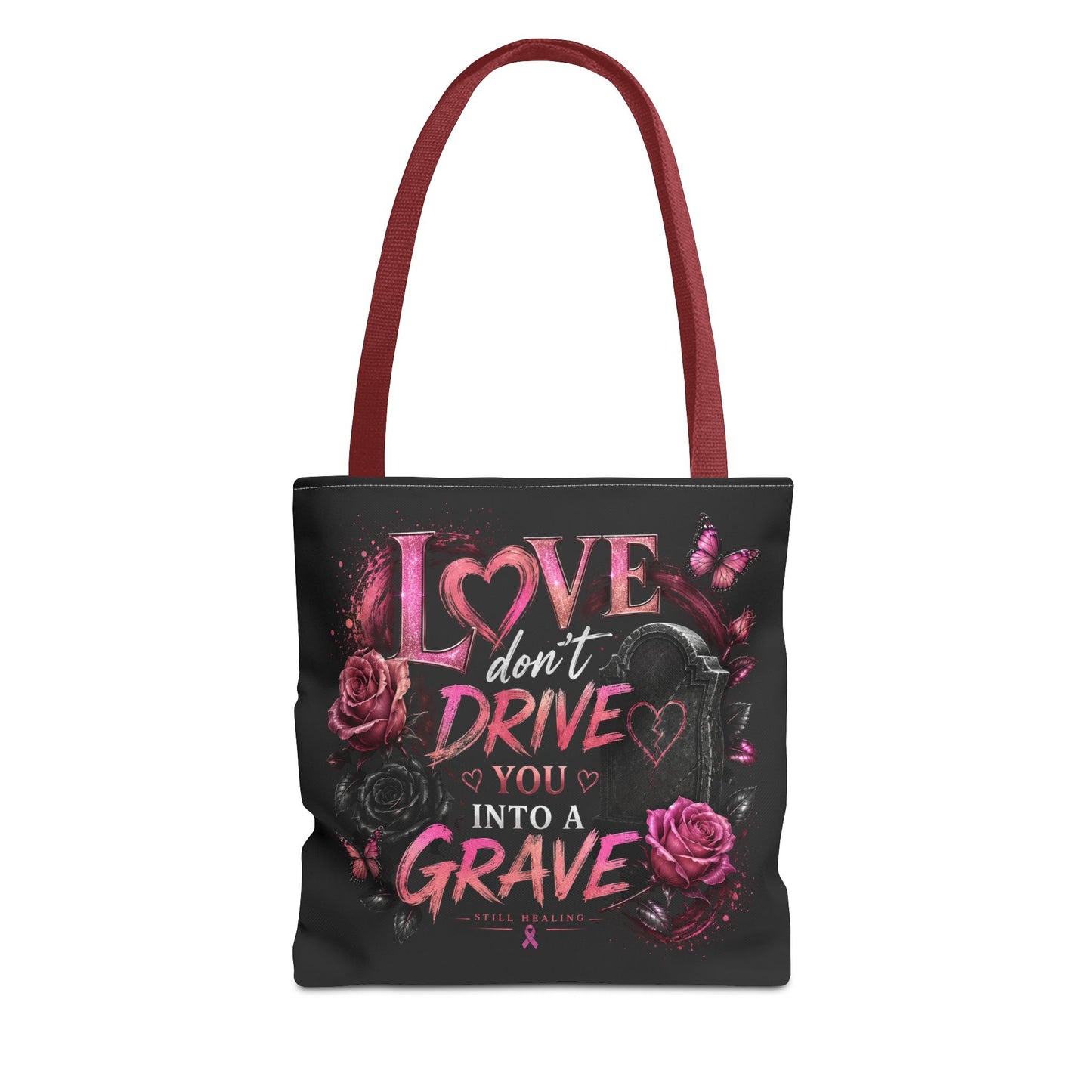 Tote Bag — "Love Don't Drive You Into a Grave" Gothic Pink Rose Statement Tote
