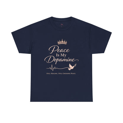 Peace Is My Dopamine T‑Shirt — Inspirational Mental Health Tee