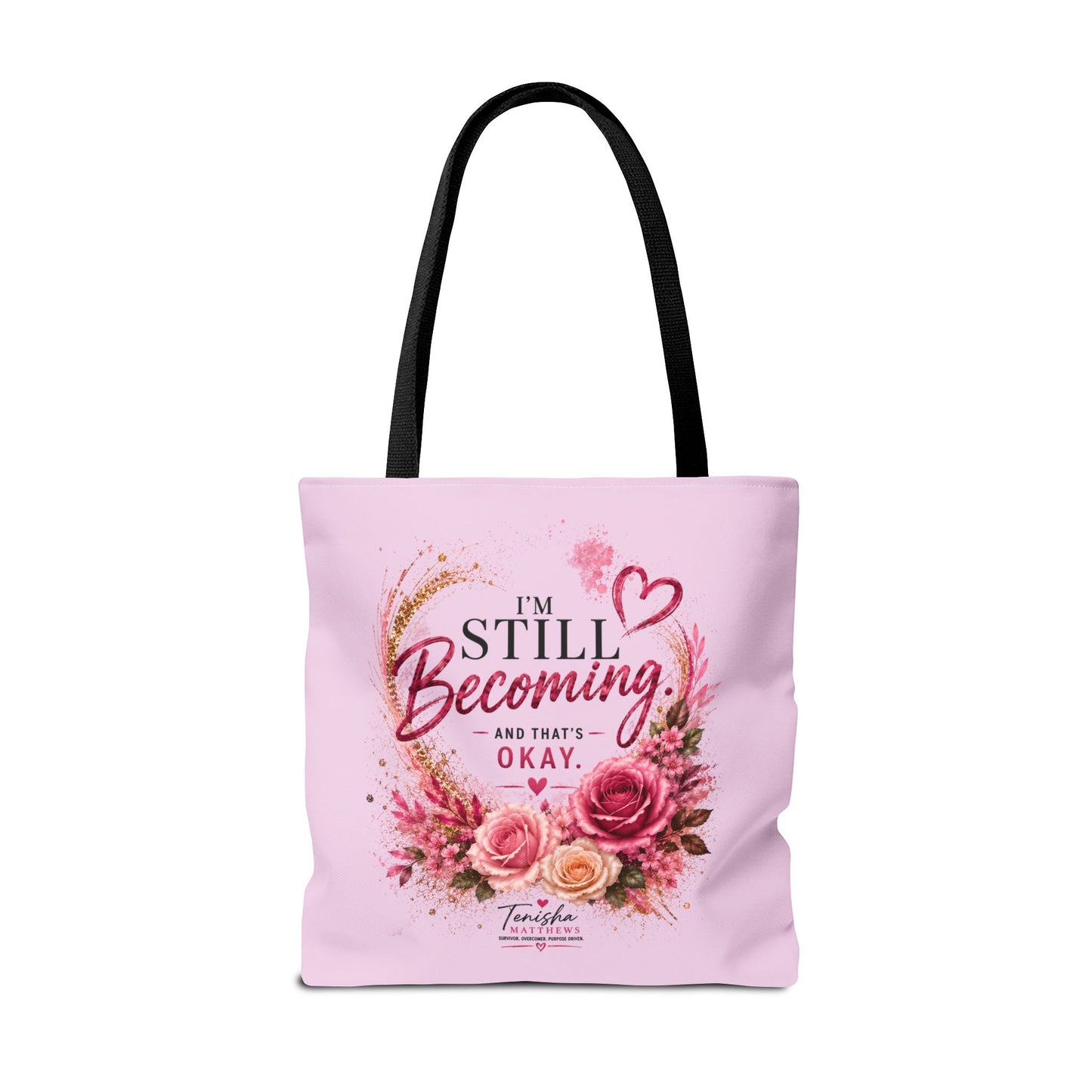 Still Healing / Still Becoming Pink Inspirational Tote Bag