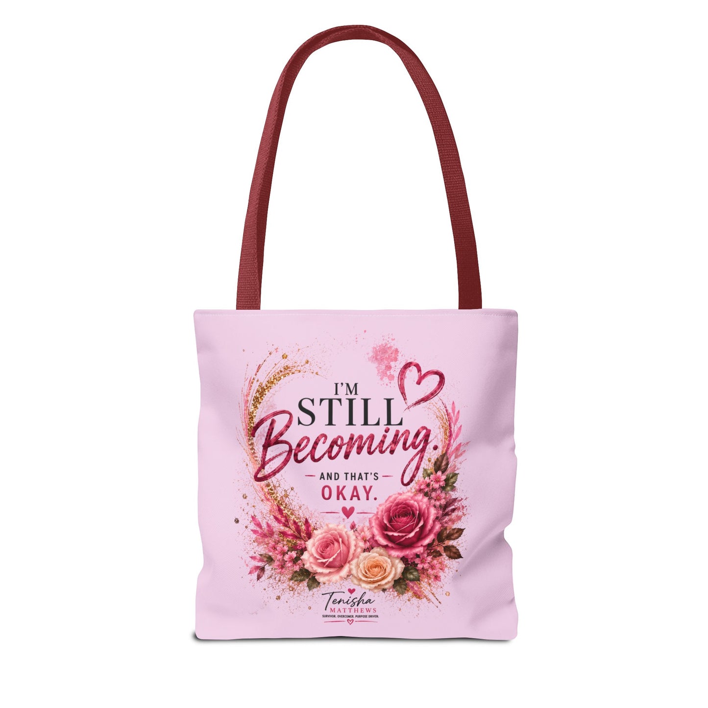 Still Healing / Still Becoming Pink Inspirational Tote Bag