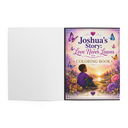 Joshua's Story: Love Never Leaves Coloring Book — Comforting Grief & Bereavement Activity Book for Kids