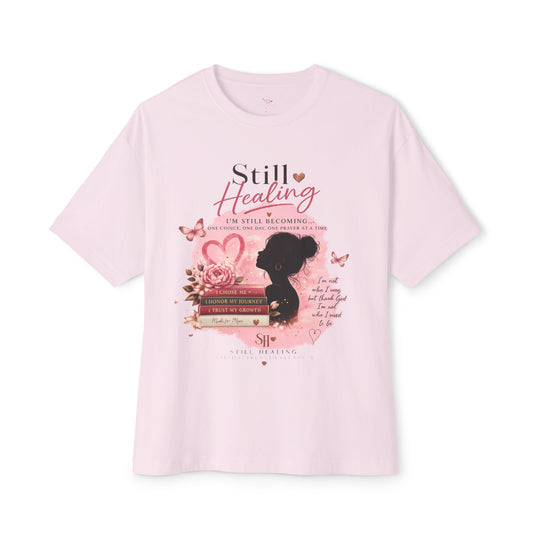 Still Healing Tee — Inspirational Self-Love Graphic T-Shirt