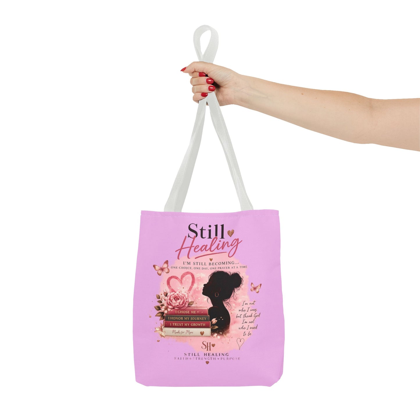 Still Healing Pink Inspirational Tote Bag — 'I'm Still Becoming' Self-Love Gift