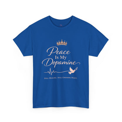 Peace Is My Dopamine T‑Shirt — Inspirational Mental Health Tee