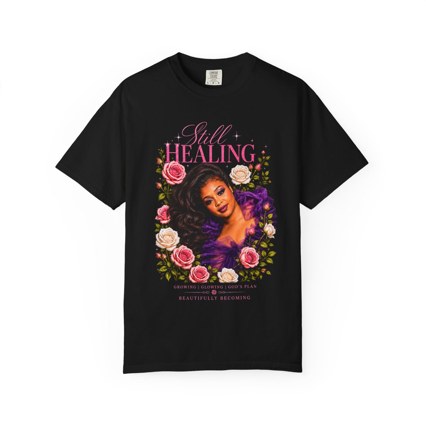 Still Healing Floral T-Shirt — Inspirational Faith-Based Tee