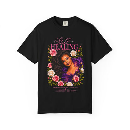 Still Healing Floral T-Shirt — Inspirational Faith-Based Tee