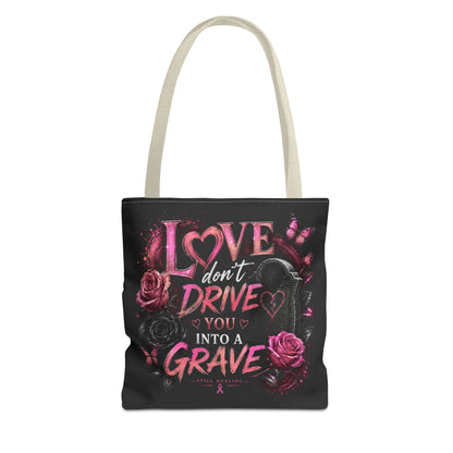 Tote Bag — "Love Don't Drive You Into a Grave" Gothic Pink Rose Statement Tote