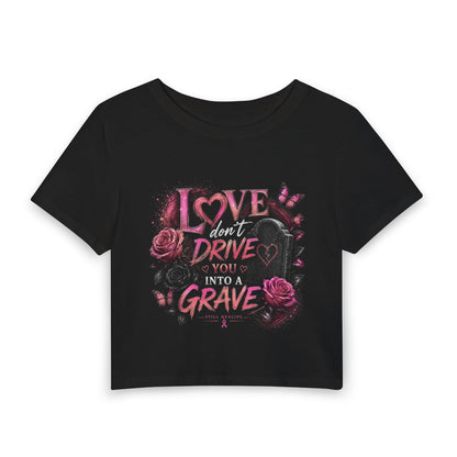 Love Drives You to Your Grave Women's Baby Tee — Gothic Rose Tombstone Graphic Crop Top