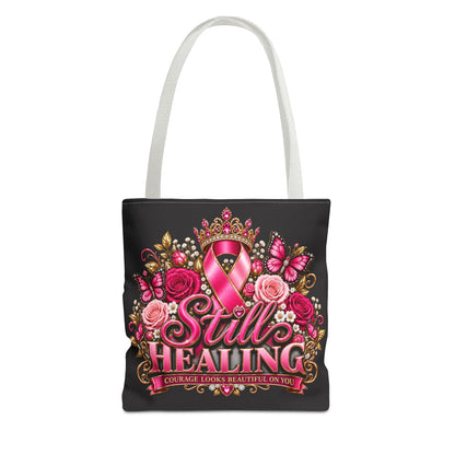 Still Healing Breast Cancer Awareness Tote Bag — Pink Ribbon Courage Floral Design