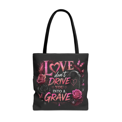 Tote Bag — "Love Don't Drive You Into a Grave" Gothic Pink Rose Statement Tote