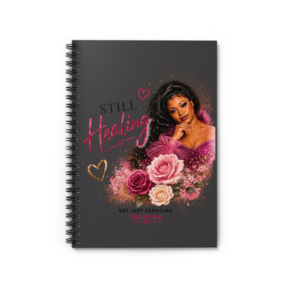 Still Healing Spiral Notebook — Inspirational Floral Journal for Survivors