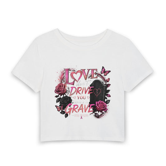 Love Drives You to Your Grave Women's Baby Tee — Gothic Rose Tombstone Graphic Crop Top
