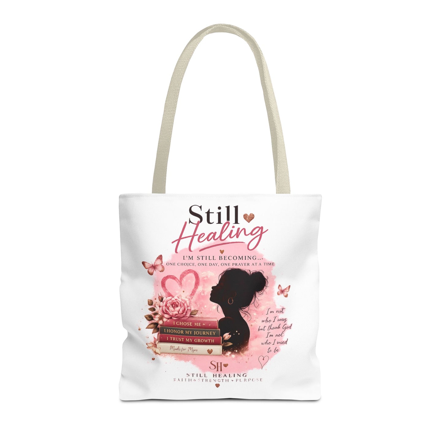 Still Healing Tote Bag — Inspirational Self-Love Healing Quote Tote