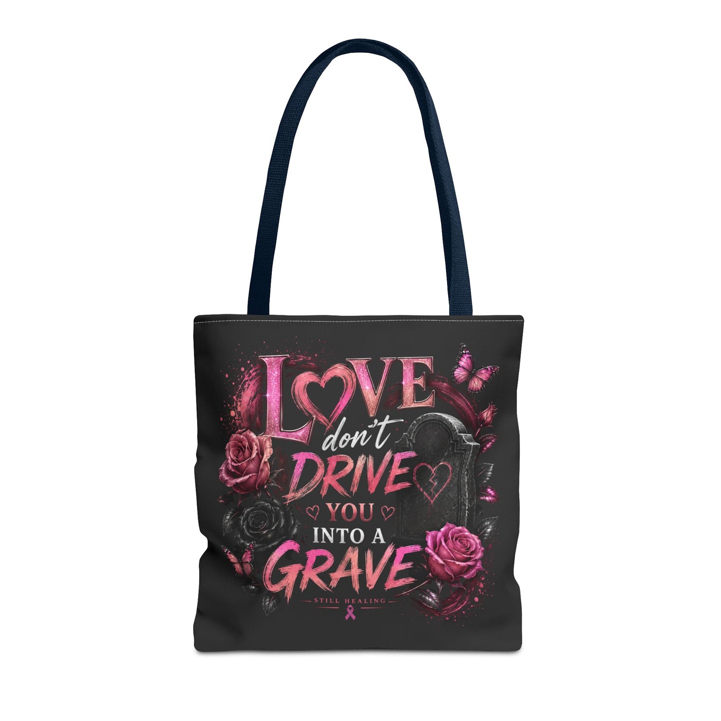 Tote Bag — "Love Don't Drive You Into a Grave" Gothic Pink Rose Statement Tote