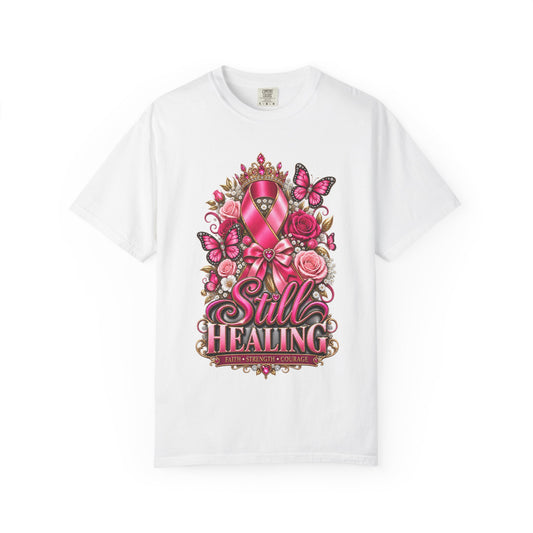 Breast Cancer Awareness T-Shirt — "Still Healing" Pink Ribbon Support Tee