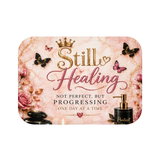 Still Healing Bath Mat – Inspirational Pink Floral Bathroom Rug ("Not Perfect, But Progressing")