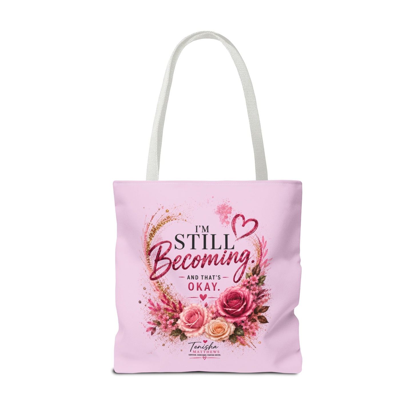Still Healing / Still Becoming Pink Inspirational Tote Bag