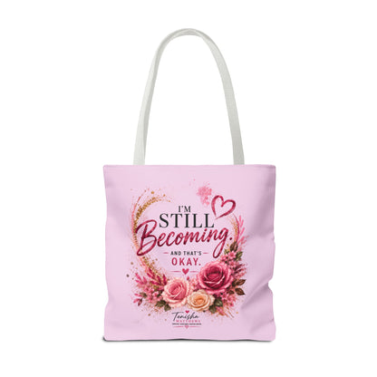 Still Healing / Still Becoming Pink Inspirational Tote Bag
