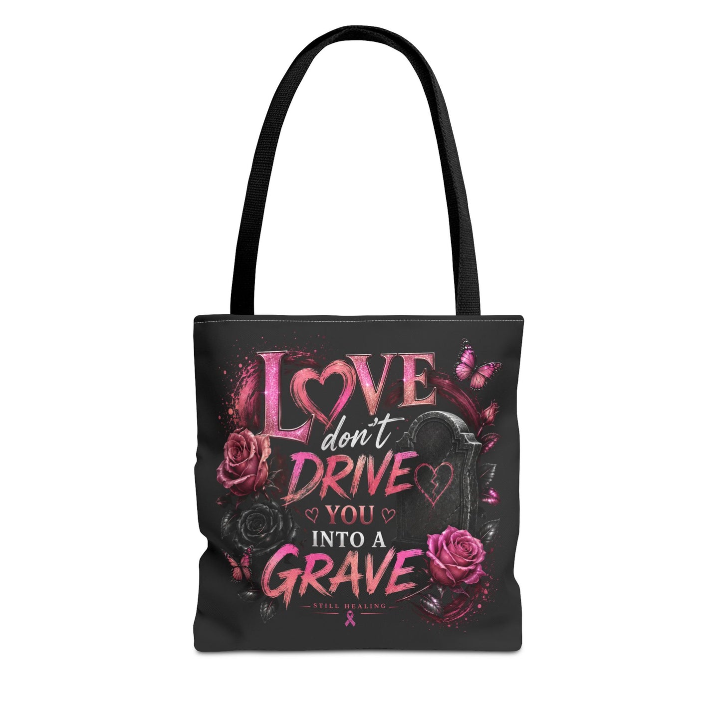 Tote Bag — "Love Don't Drive You Into a Grave" Gothic Pink Rose Statement Tote