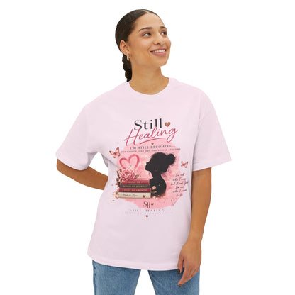 Still Healing Tee — Inspirational Self-Love Graphic T-Shirt
